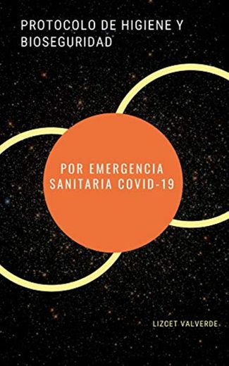 PROTOCOLO DE HIGIENE Y BIOSEGURIDAD POR EMERGENCIA SANITARIA COVID-19
