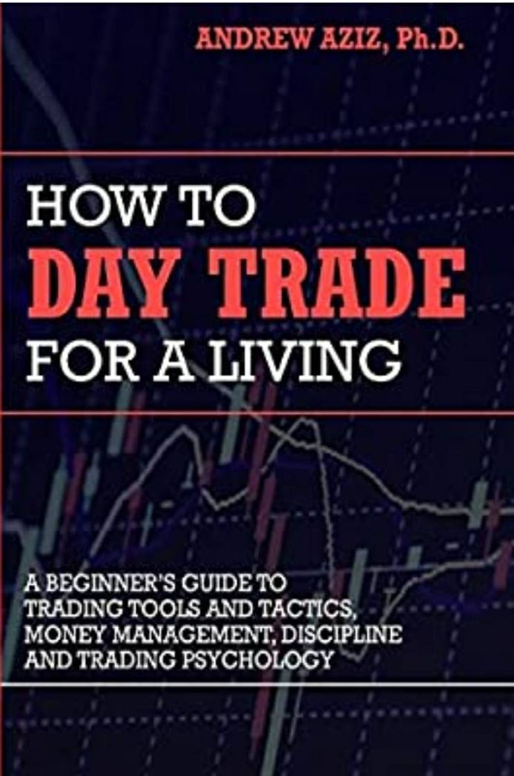 Libros How to Day Trade for a Living: A Beginner's Guide to ... - Amazon.com