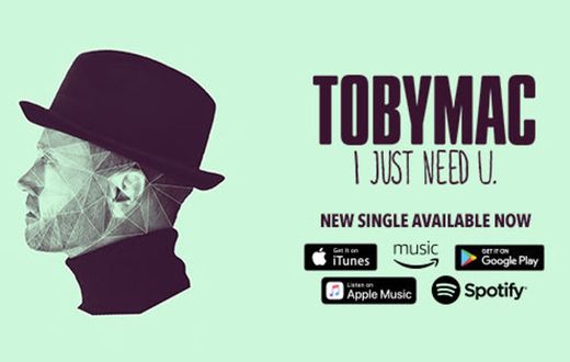 I Just Need U. - TobyMac