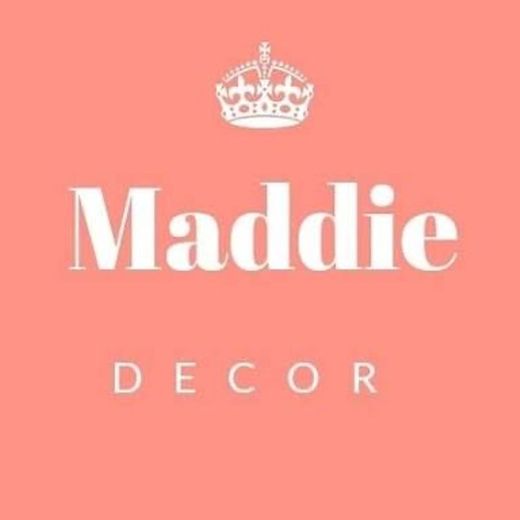 Maddie Decor - Home 