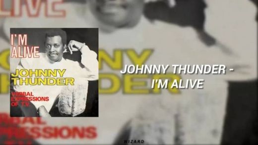 Johnny Thunder // I'm Alive 