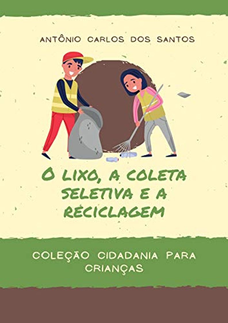 Social O lixo, a coleta seletiva e a reciclagem