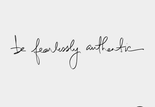 Tatuaje Be fearlessly authentic