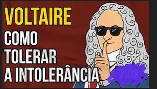 Como tolerar a INTOLERÂNCIA | A Filosofia de Voltaire