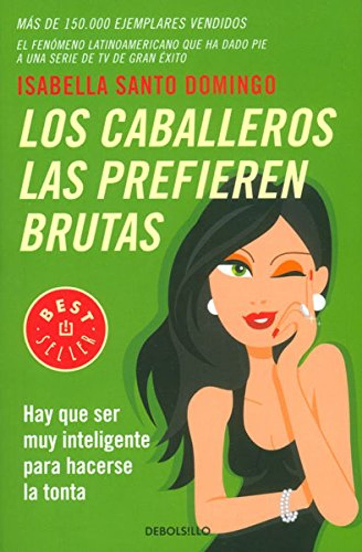 Libros Los caballeros las prefieren brutas