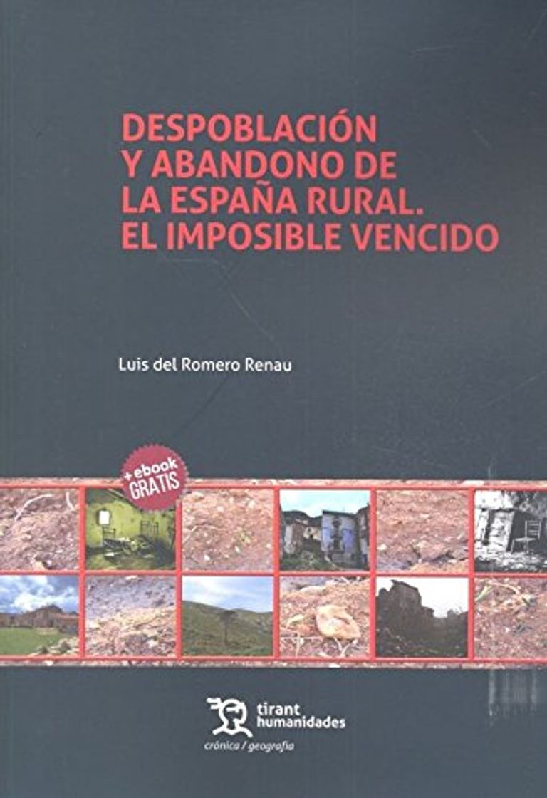 Libro Despoblación y Abandono de la España Rural. El Imposible Vencido