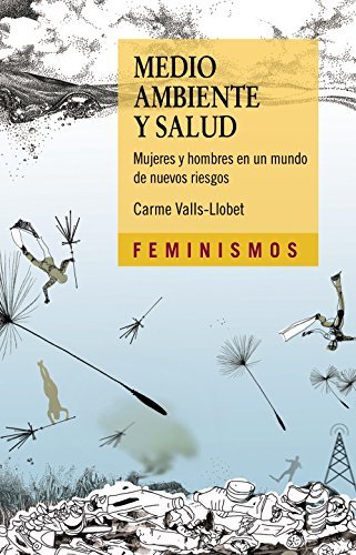 Books Medio ambiente y salud: Mujeres y hombres en un mundode nuevos riesgos