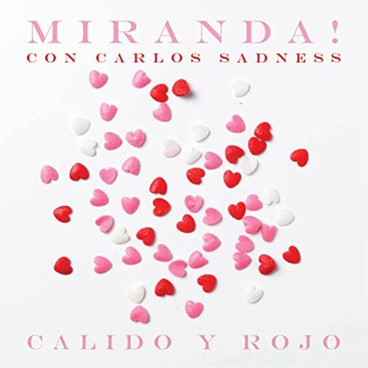 Miranda! - Cálido y Rojo 