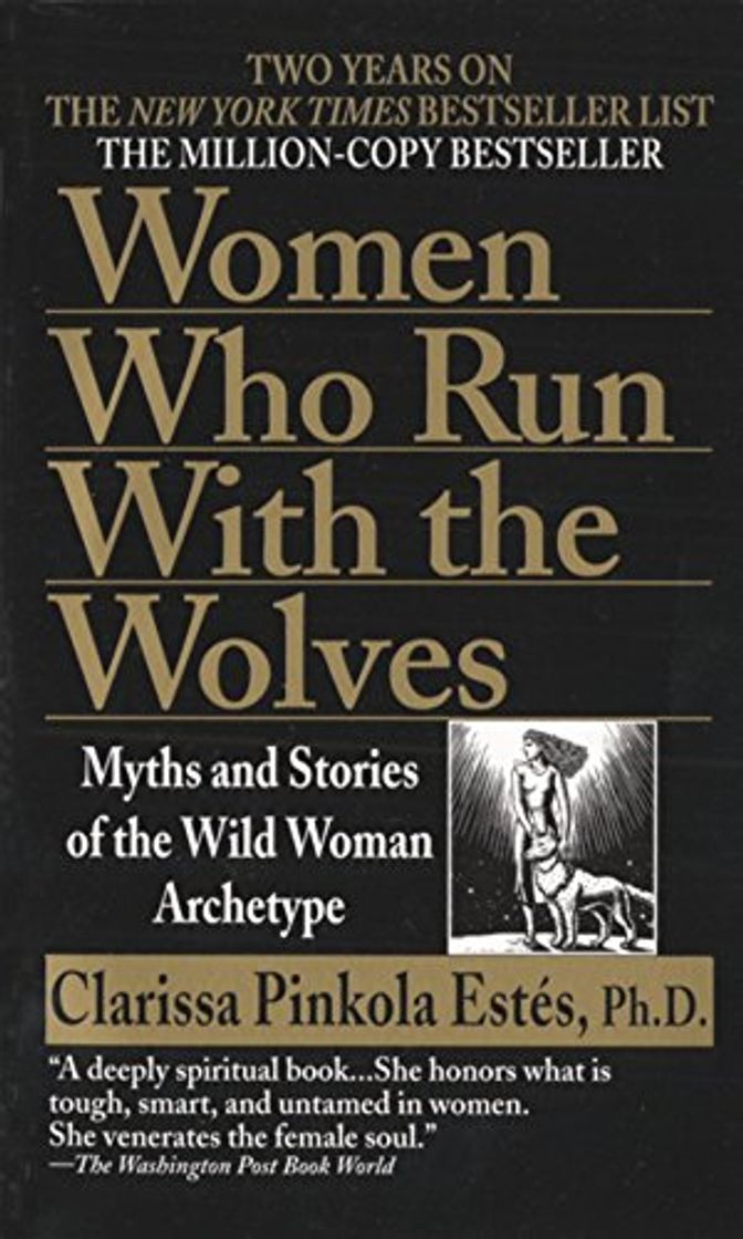 Book Women Who Run With The Wolves: Myths and Stories of the Wild Woman Archetype (Ballantine Books)