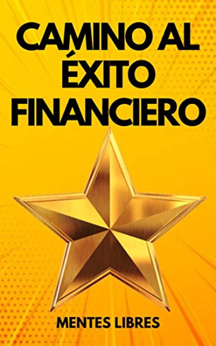 Libro CAMINO AL EXITO FINANCIERO