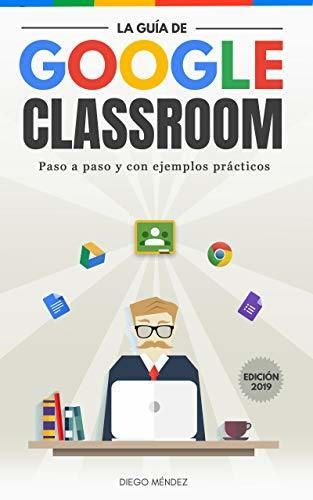 La guía de Google Classroom
