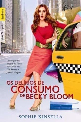 Os Delírios De Consumo De Becky Bloom