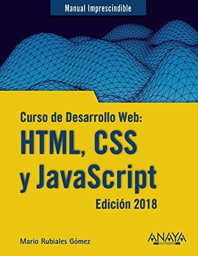 Book Curso de Desarrollo Web: HTML, CSS y JavaScript. Edición 2018