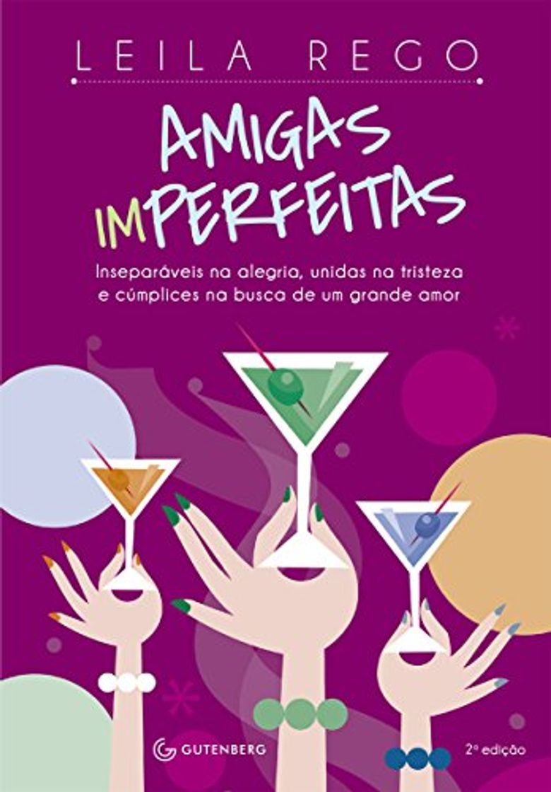 Libro Amigas imperfeitas: Inseparáveis na alegria, unidas na tristeza  e cúmplices na