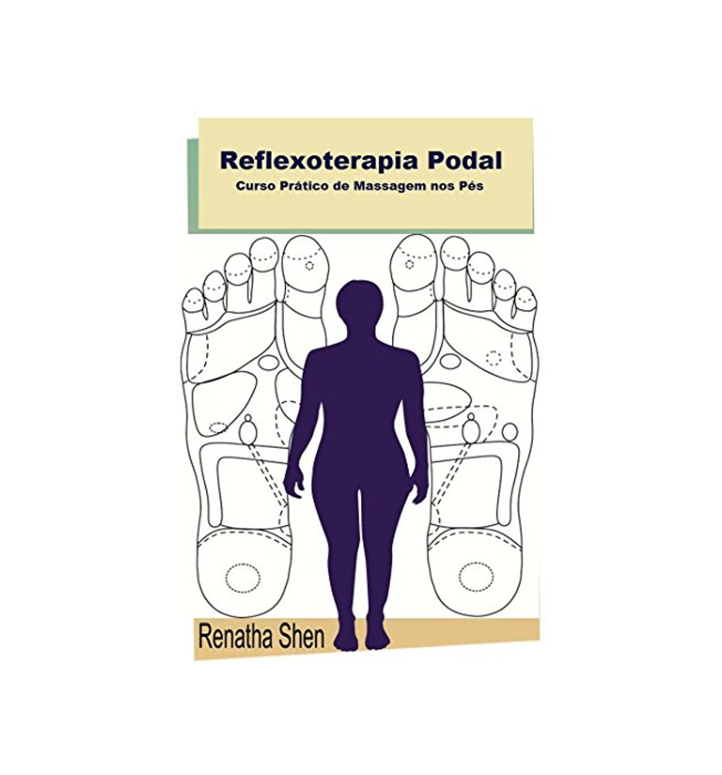 Productos Reflexoterapia Podal: Curso Prático de Massagem nos Pés