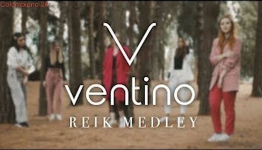 REIK MEDLEY - VENTINO