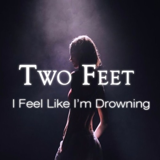 I Feel Like I'm Drowning