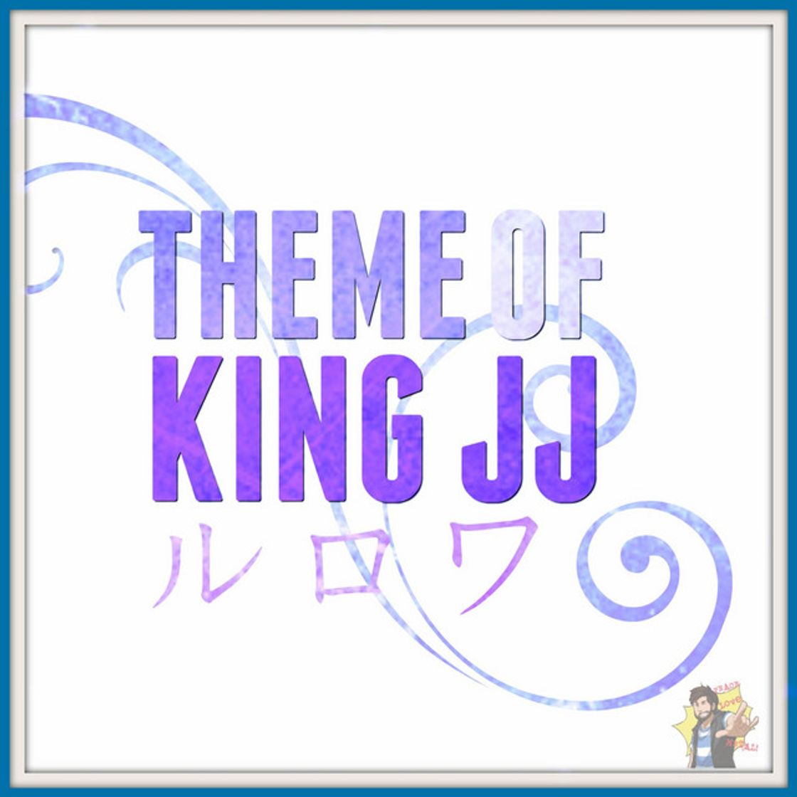 Canción Theme of King JJ