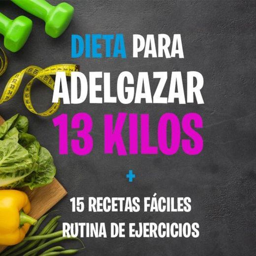 •Dieta para adelgazar 13 kilos💞