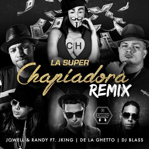 La Super Chapiadora (Remix) [feat. J King & De la Ghetto]