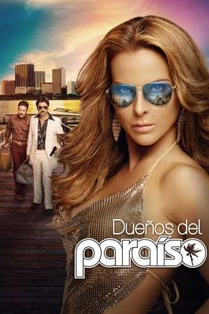 Serie Dueños del Paraíso