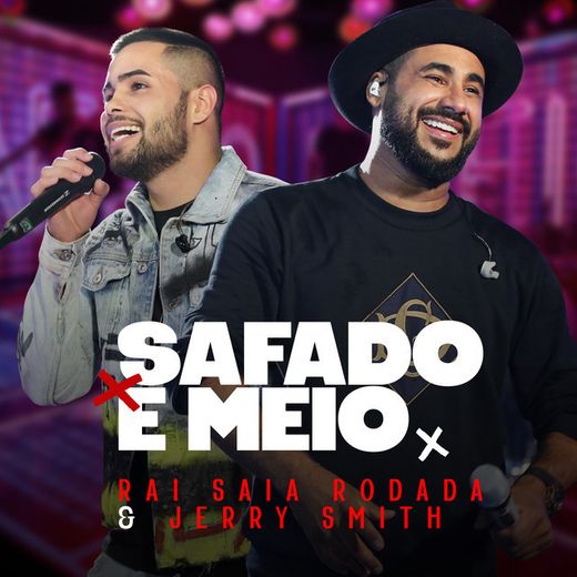 Safado e Meio - Ao Vivo