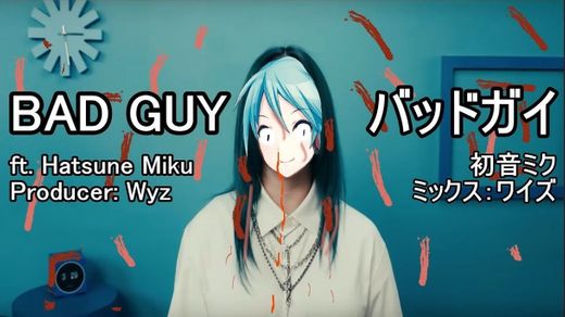 Bad Guy／バッドガイMiku Hatsune vers