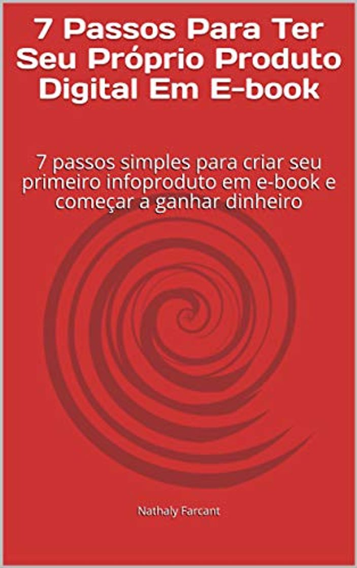 Libros 7 Passos Para Ter Seu Próprio Produto Digital Em E-book: 7 passos