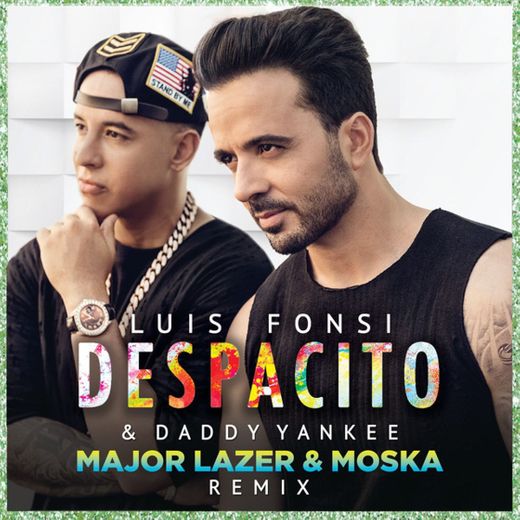 Despacito - Major Lazer & MOSKA Remix