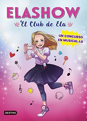 Libro Elashow. Un concurso en Musical.ly