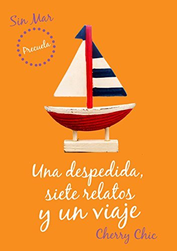 Book Una despedida, siete relatos y un viaje