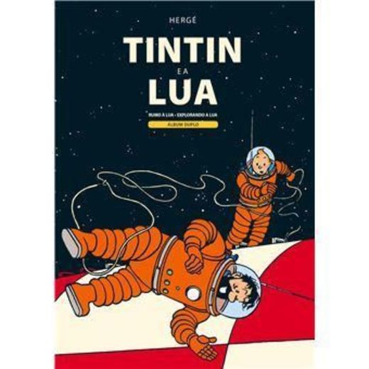 Tintin e a Lua - Tintin, Hergé - Compra Livros na Fnac.pt