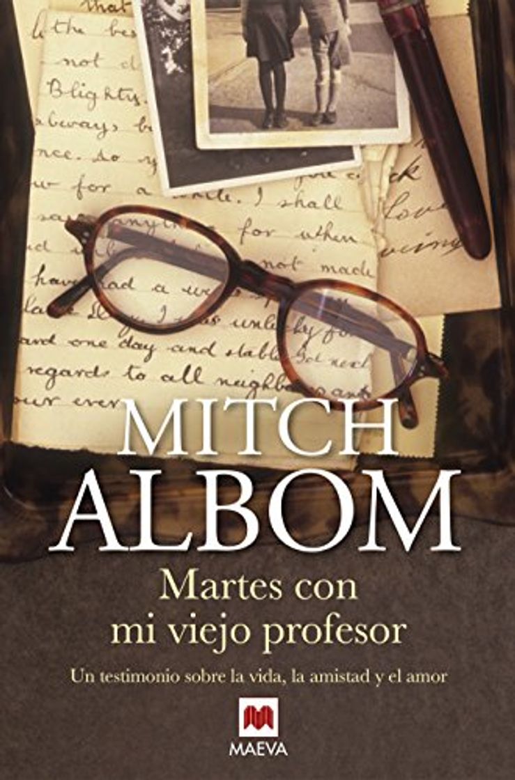 Libros Martes con mi viejo profesor: Un testimonio sobre la vida, la amistad