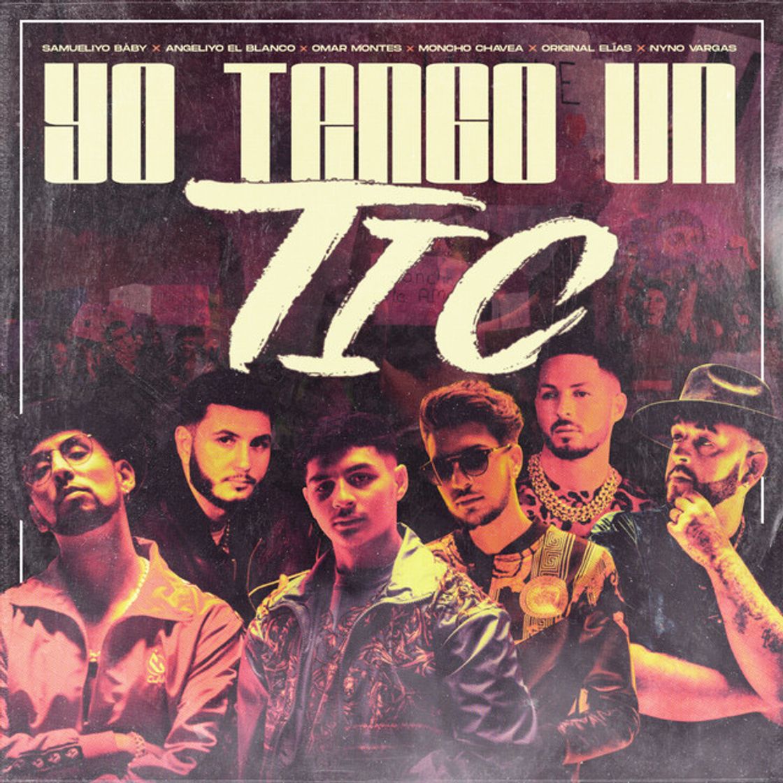 Music Yo Tengo Un Tic (feat. Original Elias, Nyno Vargas, Angeliyo El Blanco)