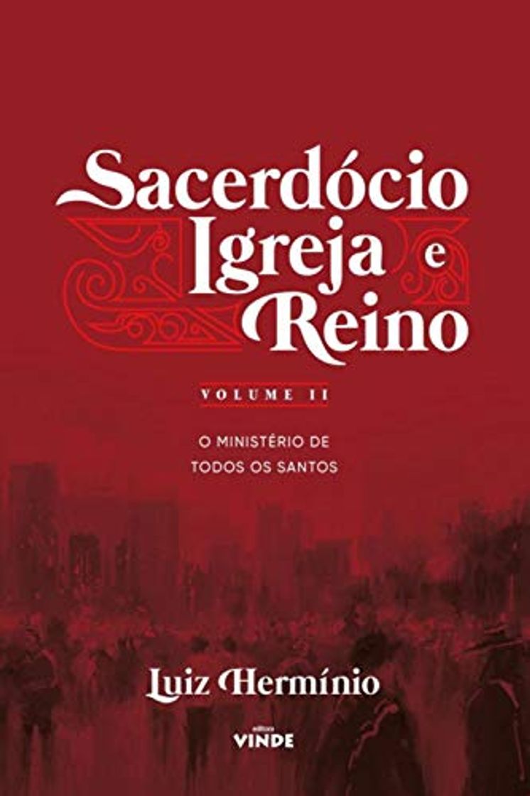 Book Sacerdócio Igreja e Reino - Volume II: O Ministério de Todos os