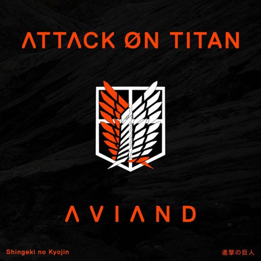 Attack on Titan (From "Shingeki no Kyojin")