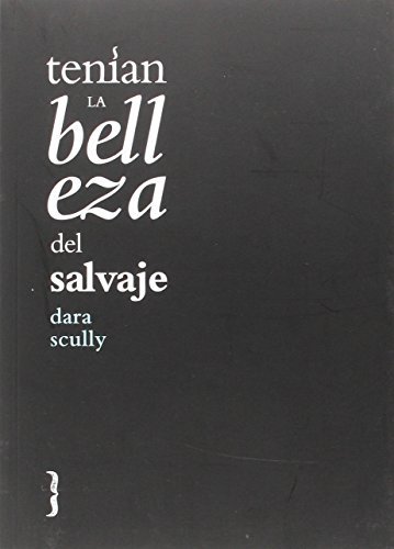 Libro Tenían la belleza del salvaje 