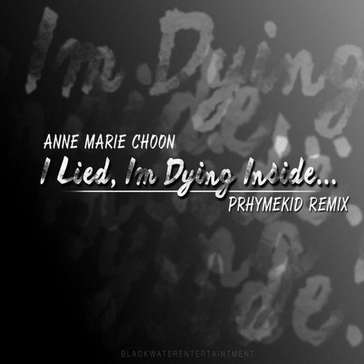 I Lied, I'm Dying Inside (Prhymekid Remix)