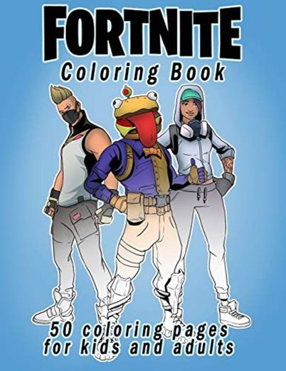 Fortnite Coloring Book: 50 coloring pages for kids and adults: Fortnite Coloring