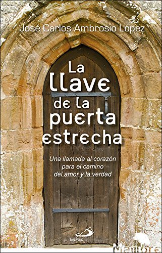 Libro La llave de la puerta estrecha: Una llamada al corazón para el