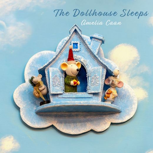 The Dollhouse Sleeps