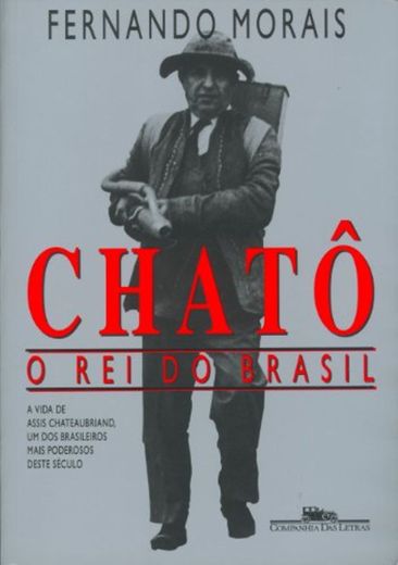 Chatô, o rei do Brasil