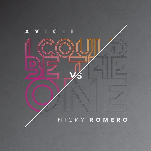 I Could Be The One (Avicii Vs. Nicky Romero) - Radio Edit