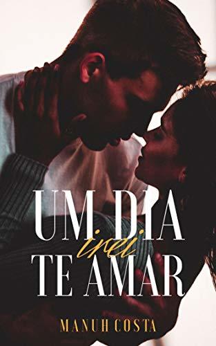 Libro Um Dia Irei Te Amar