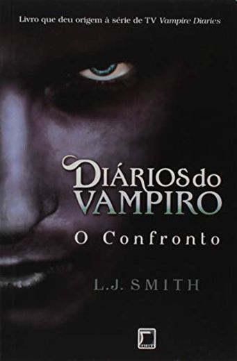 Diários do Vampiro. O Confronto - Volume 2