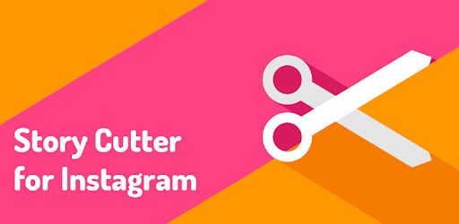 Story Cutter for Instagram - Apps on Google Play