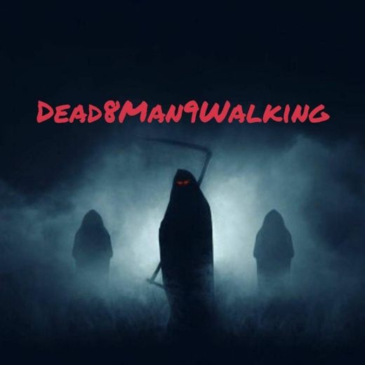 Dead8Man9Walking (@dead8man9walking) •