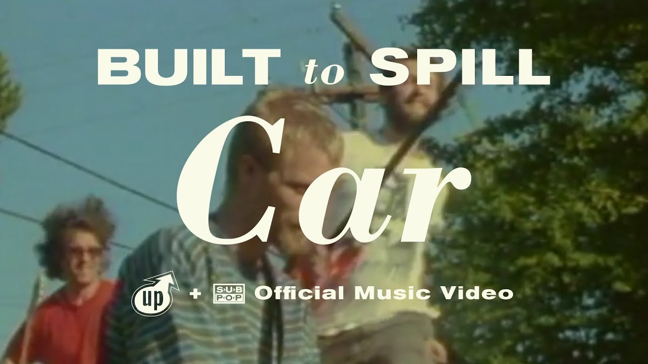 Fashion Built To Spill - Car 