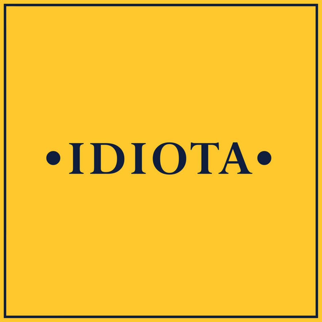 Canción Idiota