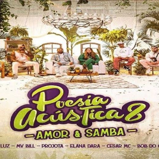 Poesia Acústica #8 -Amor E Samba